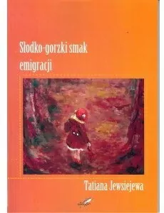 Słodko - gorzki smak emigracji - tantis.pl