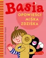 Opowieści Miśka Zdziśka. Basia - tantis.pl