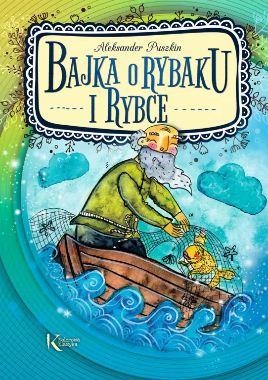 Bajka o rybaku i rybce. Kolorowa klasyka - tantis.pl