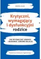 Krytyczni, wymagający i dysfunkcyjni rodzice - tantis.pl