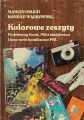 Kolorowe zeszyty. Podziemny front, Pilot śmigłowca i inne serie komiksowe PRL - tantis.pl