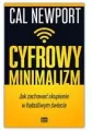 Cyfrowy minimalizm. Jak zachować skupienie w hałaśliwym świecie - tantis.pl