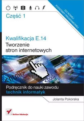 Kwalifikacja E.14 Tworzenie stron internetowy cz.1
