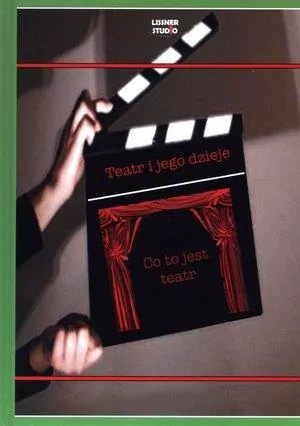 Teatr i jego dzieje. Co to jest teatr + DVD - tantis.pl