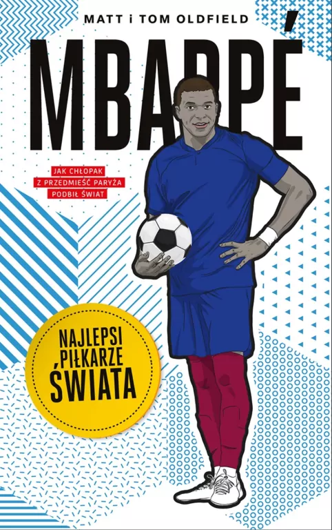 Mbappe. Najlepsi piłkarze świata - tantis.pl