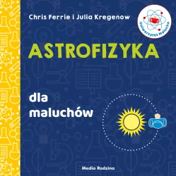 Astrofizyka dla maluchów. Uniwersytet Malucha