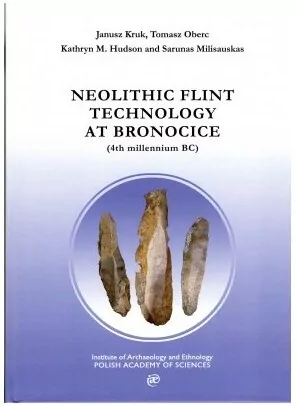 Neolithic Flint Technology at Bronocice (4th millennium BC) - tantis.pl