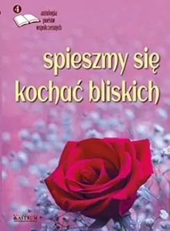 Spieszmy się kochać bliskich 4 - tantis.pl