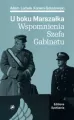 U boku Marszałka. Wspomnienia Szefa Gabinetu - tantis.pl