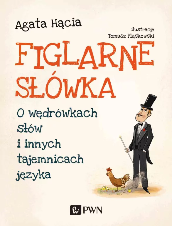 Figlarne słówka. O wędrówkach słów i innych tajemnicach języka - tantis.pl