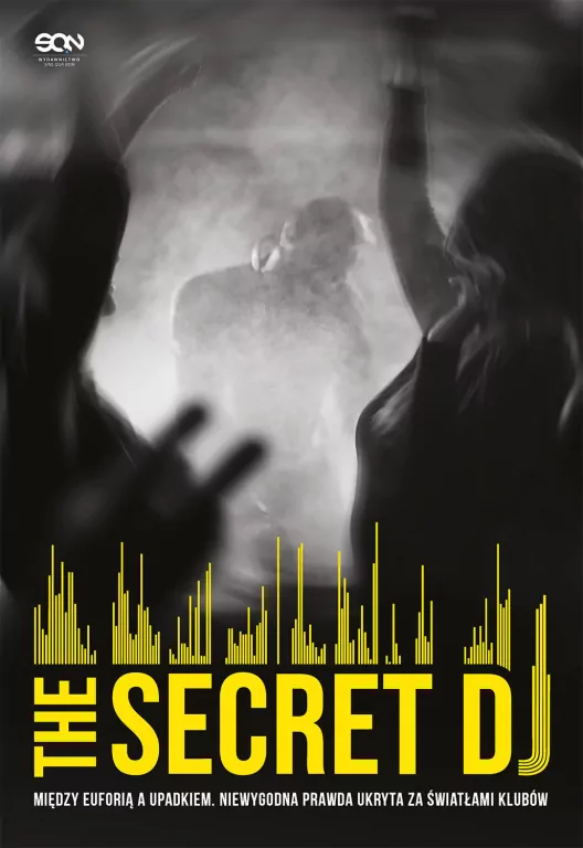 The Secret DJ. Między euforią a upadkiem - tantis.pl