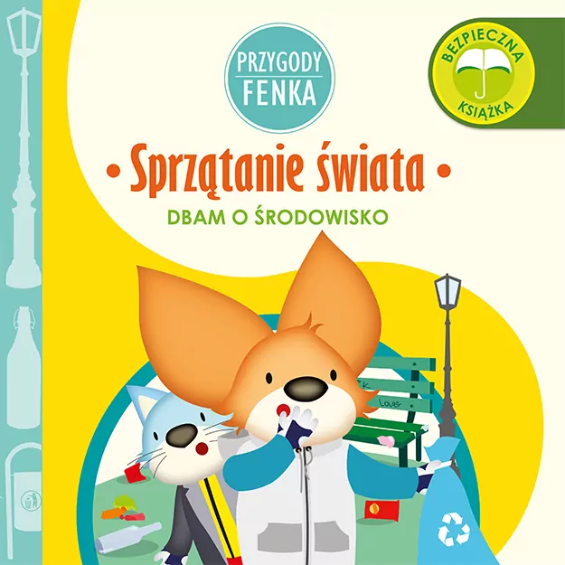 Sprzątanie świata. Dbam o środowisko. Przygody Fenka - tantis.pl