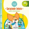 Sprzątanie świata. Dbam o środowisko. Przygody Fenka - tantis.pl
