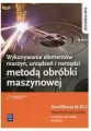 Wykonywanie elementów maszyn, urządzeń i narzędzi metodą obróbki maszynowej. Kwalifikacja MEC.08 - tantis.pl