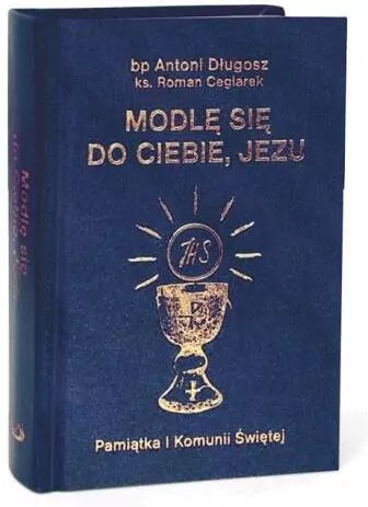 Modlę się do Ciebie, Jezu w.granatowa - tantis.pl
