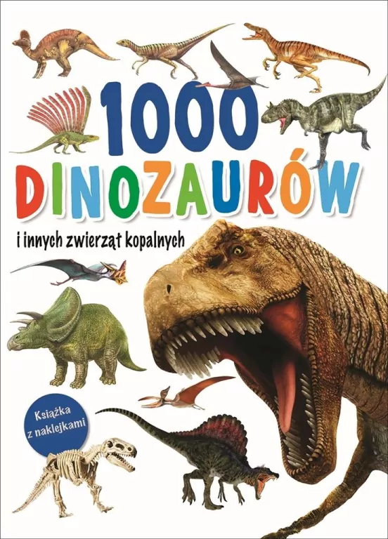 1000 dinozaurów i innych zwierząt kopalnych - tantis.pl