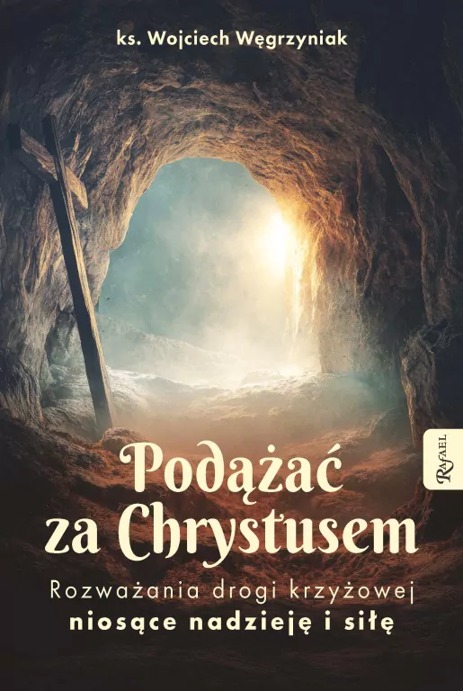 Podążać za Chrystusem. Rozważania drogi krzyżowej - tantis.pl