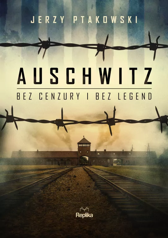 Auschwitz bez cenzury i bez legend - tantis.pl
