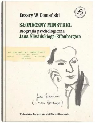 Słoneczny minstrel. Biografia psychologiczna...