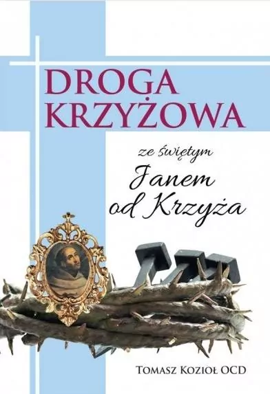 Droga Krzyżowa ze świętym Janem od Krzyża - tantis.pl