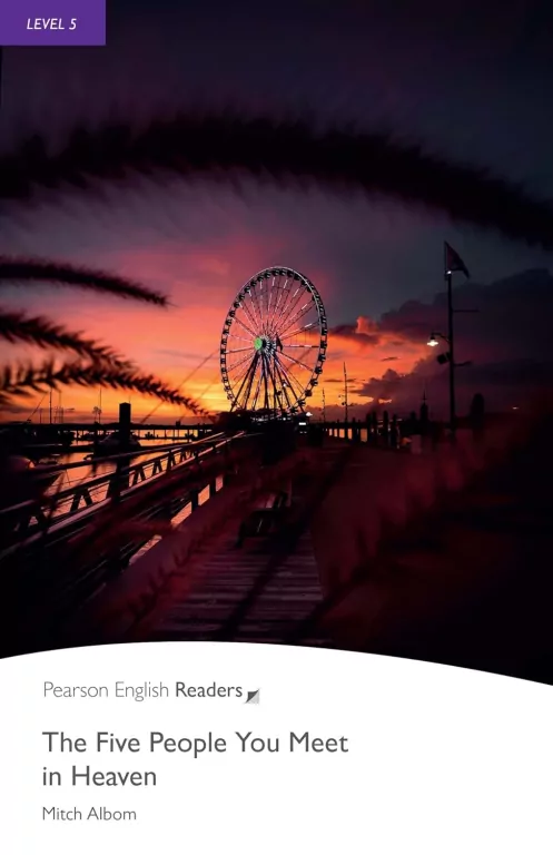The Five People You Meet in Heaven. Book with Digital Version and audio. Level 5 - tantis.pl