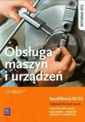 Obsługa maszyn i urządzeń. Szkoła ponadgimnazjalna