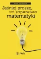 Jaśniej proszę, czyli przyjazna twarz matematyki - tantis.pl