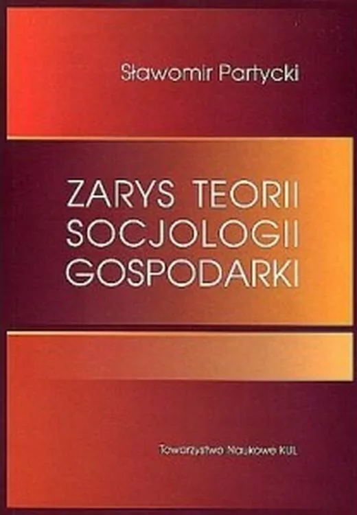 Zarys teorii socjologii gospodarki - tantis.pl