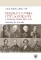 Urzędy, stanowiska i tytuły urzędowe w Królestwie Polskim (1815-1915). Materiały do słownika - tantis.pl