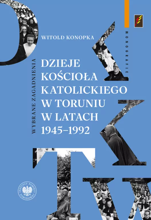 Dzieje Kościoła katolickiego w Toruniu.. - tantis.pl