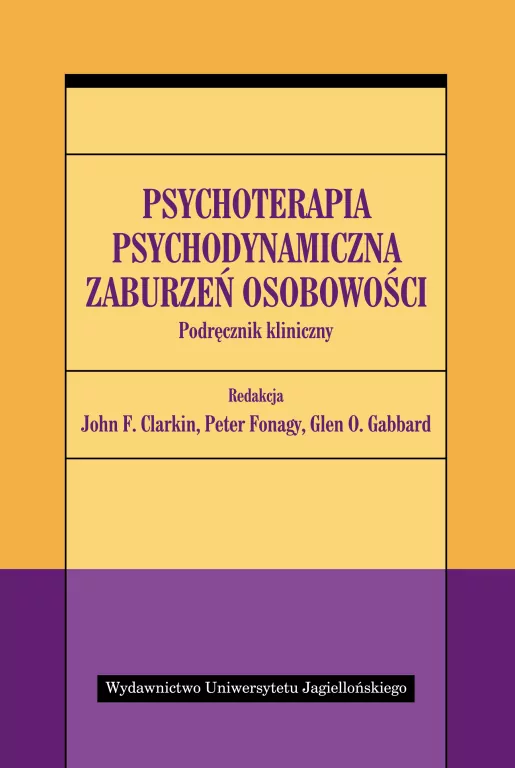 Psychoterapia psychodynamiczna zaburzeń osobowości. Podręcznik kliniczny - tantis.pl