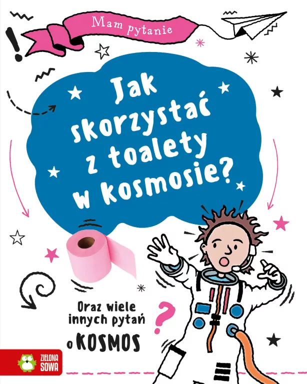 Mam pytanie. Jak skorzystać z toalety w kosmosie? - tantis.pl