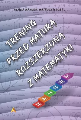 Trening przed maturą rozszerzoną z matematyki