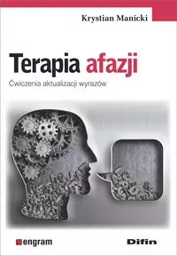 Terapia afazji. Ćwiczenia aktualizacji wyrazów - tantis.pl