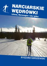 Narciarskie wędrówki. Litwa, Norwegia i nie tylko - tantis.pl