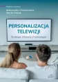Personalizacja telewizji. Strategie - rozwój... - tantis.pl