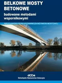 Belkowe mosty betonowe budowane metodami wspornikowymi - tantis.pl