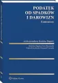 Podatek od spadków i darowizn. Komentarz - tantis.pl