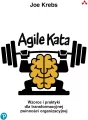 Agile Kata. Wzorce i praktyki dla transformacyjnej - tantis.pl