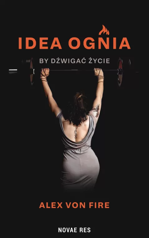 Idea Ognia - by dźwigać życie - tantis.pl