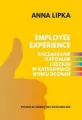 Employee experience. Zarządzanie kapitałem ludzkim w kategoriach rynku doznań - tantis.pl