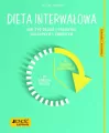 Dieta interwałowa. Jak żyć długo i pozostać szczupłym i zdrowym - tantis.pl