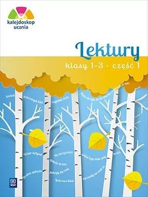 Kalejdoskop ucznia. Lektury. Klasy 1–3. Część 1 - tantis.pl