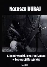 Sposoby walki z ekstremizmem w Federacji Rosyjskiej - tantis.pl