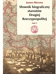 Słownik biograficzny starostów Drugiej Rzeczypospolitej. Tom 1 - tantis.pl