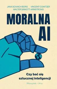 Moralna AI. Czy bać się sztucznej inteligencji - tantis.pl
