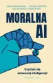 Moralna AI. Czy bać się sztucznej inteligencji - tantis.pl