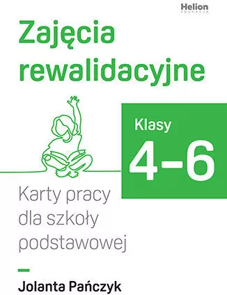 Zajęcia rewalidacyjne. Karty pracy SP 4-6 - tantis.pl