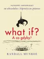What if? A co gdyby? - tantis.pl
