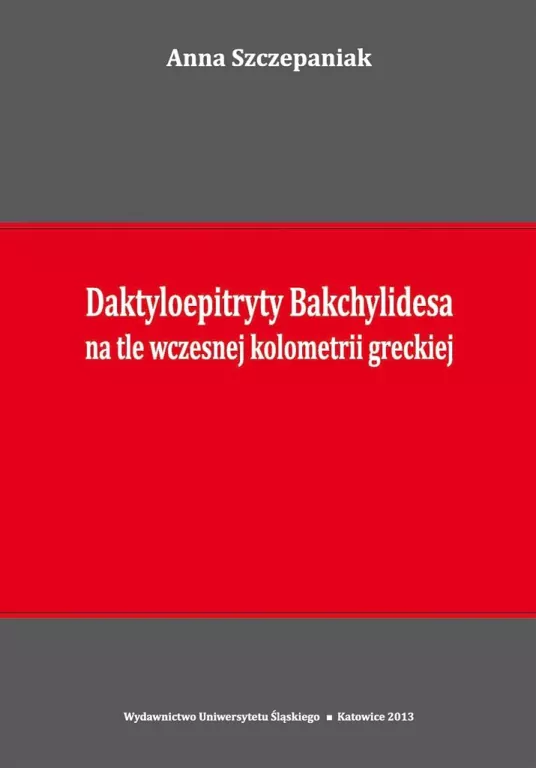 Daktyloepitryty Bakchylidesa na tle wczesnej kolometrii greckiej - tantis.pl
